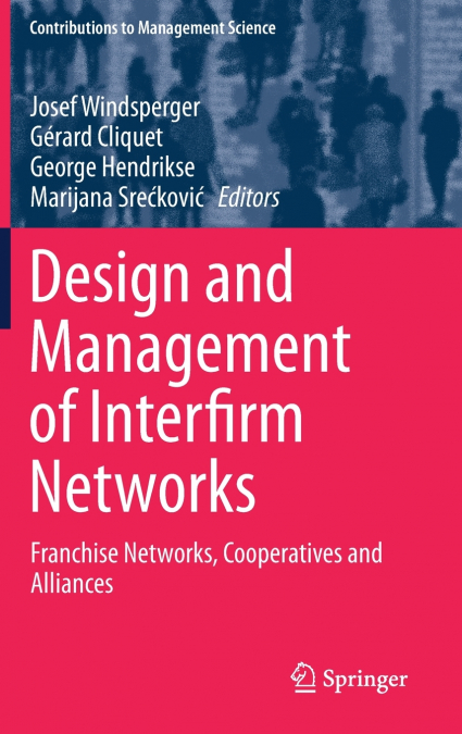Design and Management of Interfirm Networks
