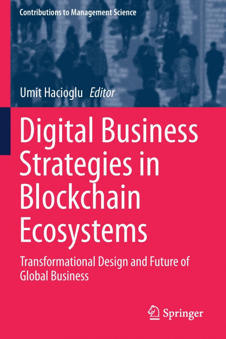 Digital Business Strategies in Blockchain Ecosystems
