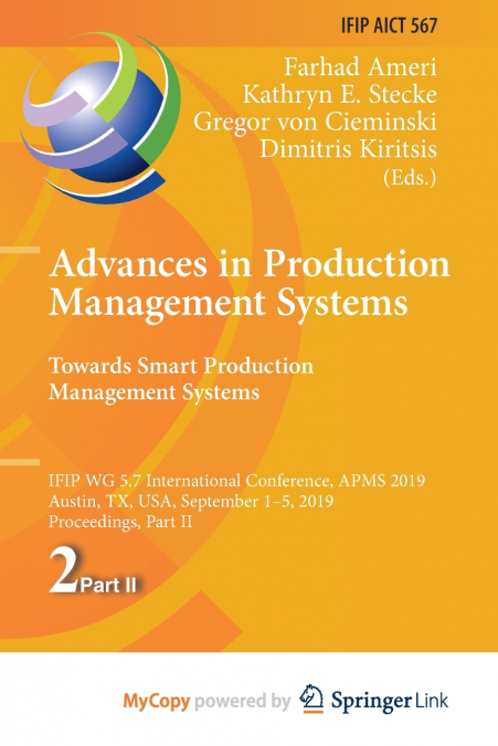 Advances in Production Management Systems. Towards Smart Production Management Systems
