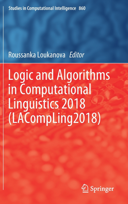 Logic and Algorithms in Computational Linguistics 2018 (LACompLing2018)