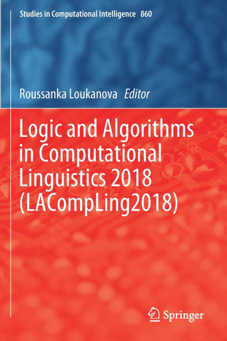 Logic and Algorithms in Computational Linguistics 2018 (LACompLing2018)