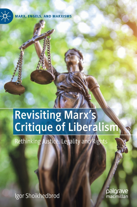 Revisiting Marx’s Critique of Liberalism