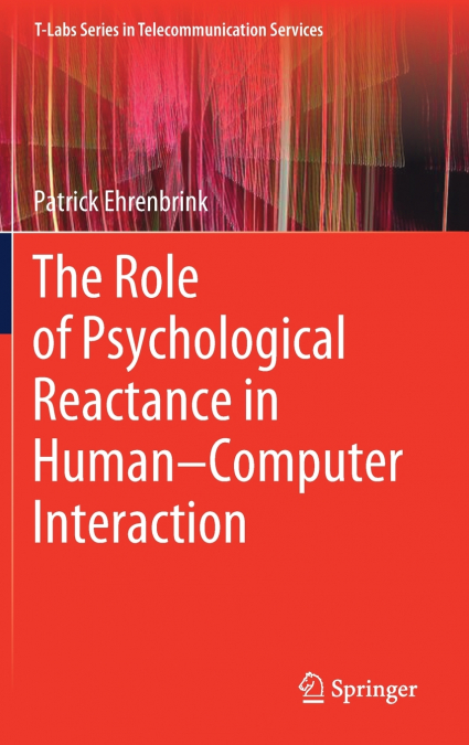 The Role of Psychological Reactance in Human-Computer Interaction