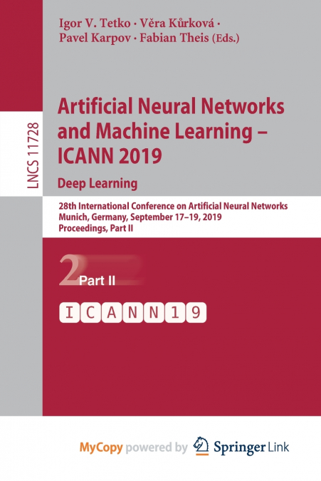 Artificial Neural Networks and Machine Learning - ICANN 2019