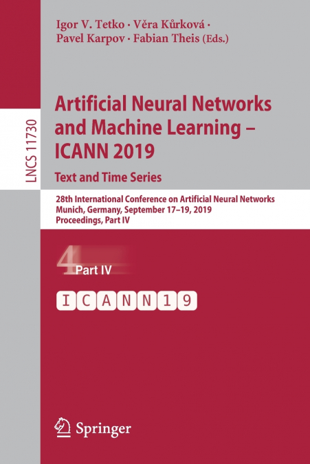 Artificial Neural Networks and Machine Learning - ICANN 2019