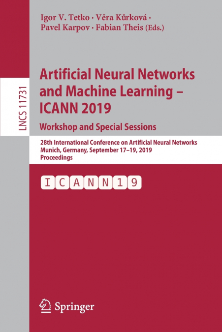 Artificial Neural Networks and Machine Learning - ICANN 2019