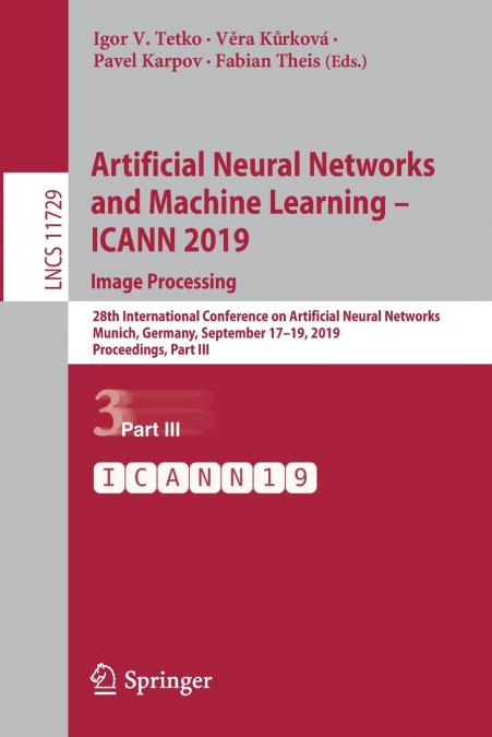 Artificial Neural Networks and Machine Learning - ICANN 2019