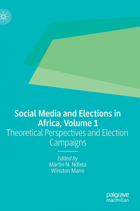 Social Media and Elections in Africa, Volume 1