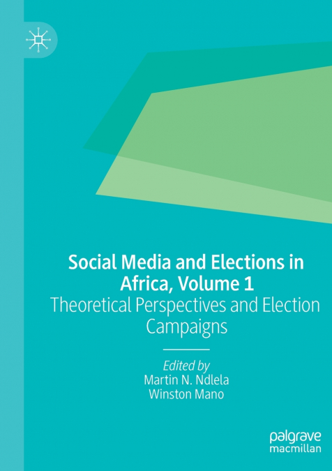 Social Media and Elections in Africa, Volume 1