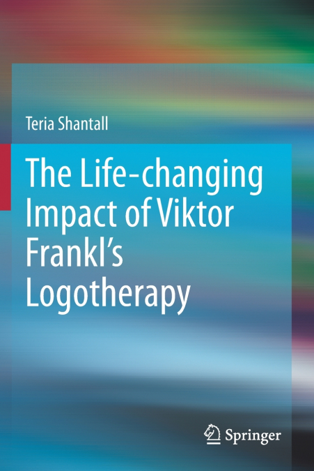 The Lıfe-changıng Impact of Vıktor Frankl’s Logotherapy