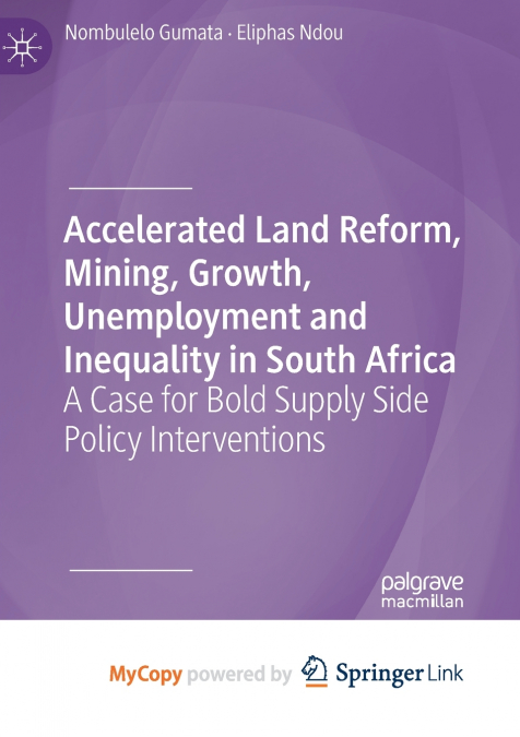 Accelerated Land Reform, Mining, Growth, Unemployment and Inequality in South Africa