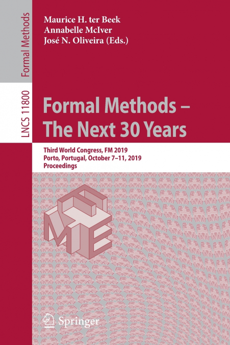 Formal Methods - The Next 30 Years