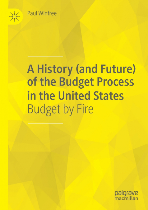 A History (and Future) of the Budget Process in the United States