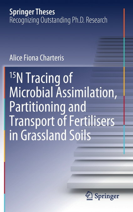 15N Tracing of Microbial Assimilation, Partitioning and Transport of Fertilisers in Grassland Soils