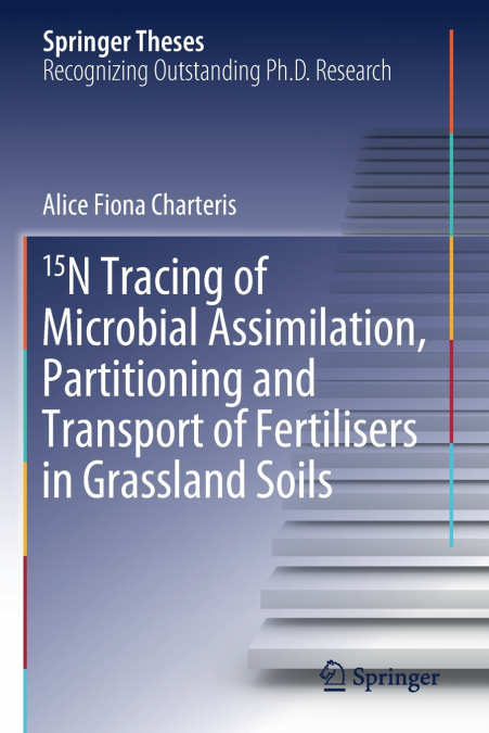 15N Tracing of Microbial Assimilation, Partitioning and Transport of Fertilisers in Grassland Soils