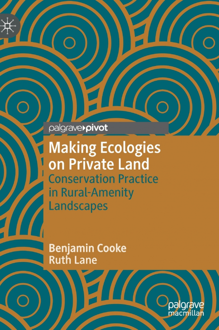 Making Ecologies on Private Land