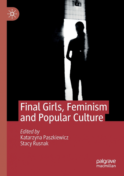 Final Girls, Feminism and Popular Culture
