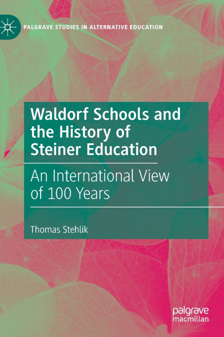 Waldorf Schools and the History of Steiner Education