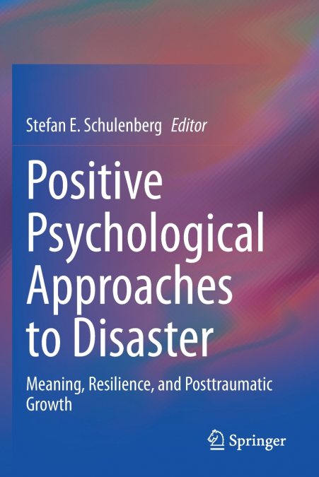 Positive Psychological Approaches to Disaster
