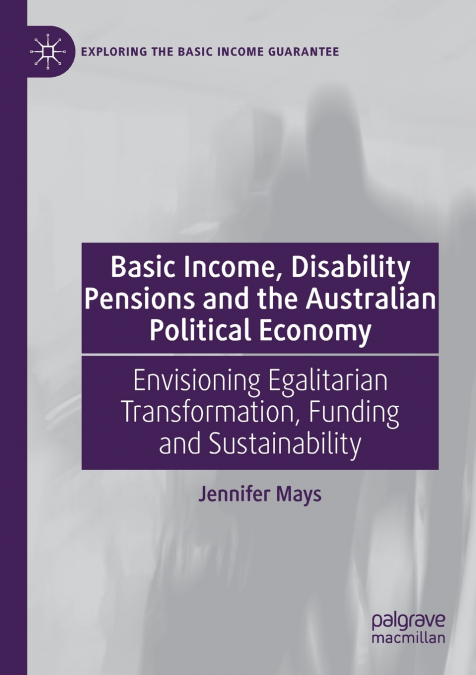 Basic Income, Disability Pensions and the Australian Political Economy