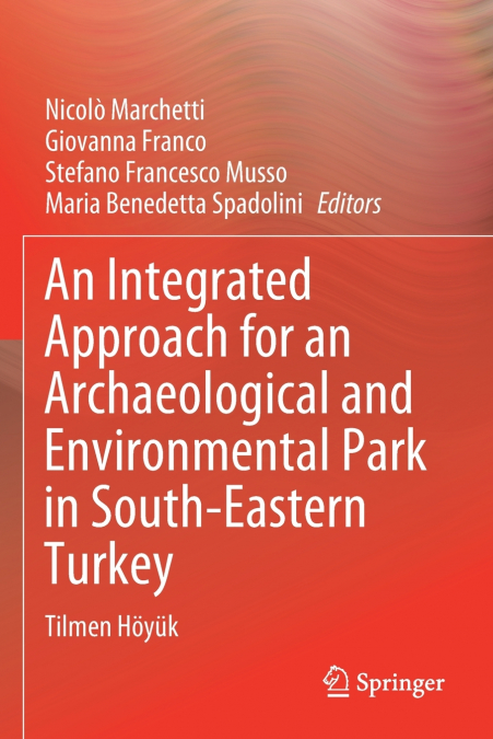 An Integrated Approach for an Archaeological and Environmental Park in South-Eastern Turkey