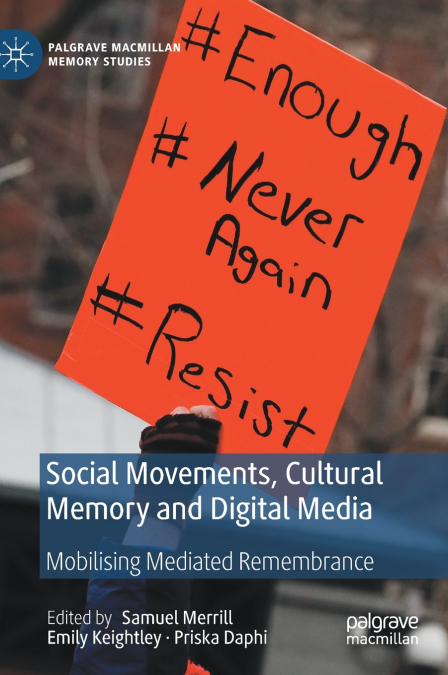 Social Movements, Cultural Memory and Digital Media