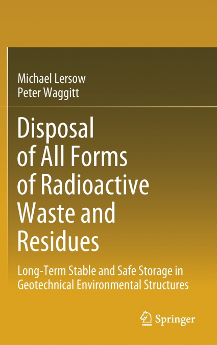 Disposal of All Forms of Radioactive Waste and Residues