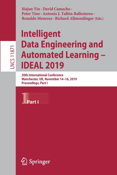 Intelligent Data Engineering and Automated Learning - IDEAL 2019