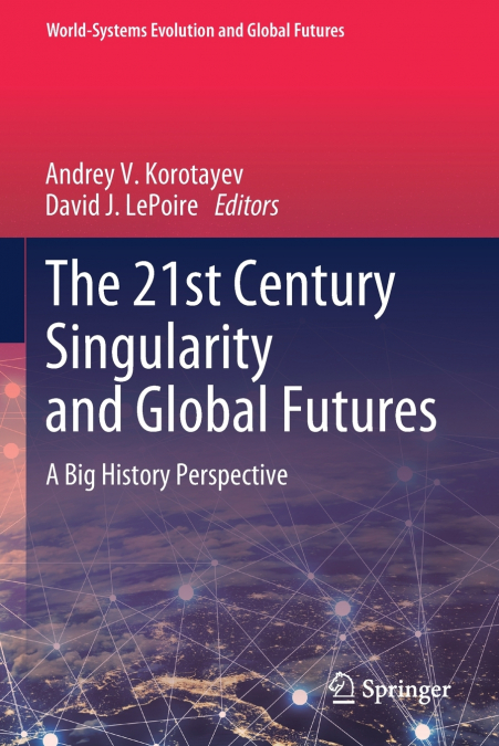 The 21st Century Singularity and Global Futures
