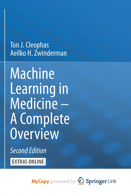 Machine Learning in Medicine - A Complete Overview