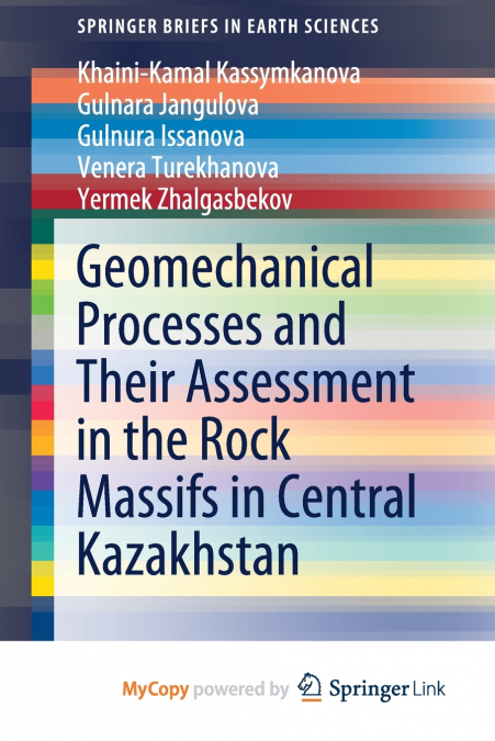 Geomechanical Processes and Their Assessment in the Rock Massifs in Central Kazakhstan