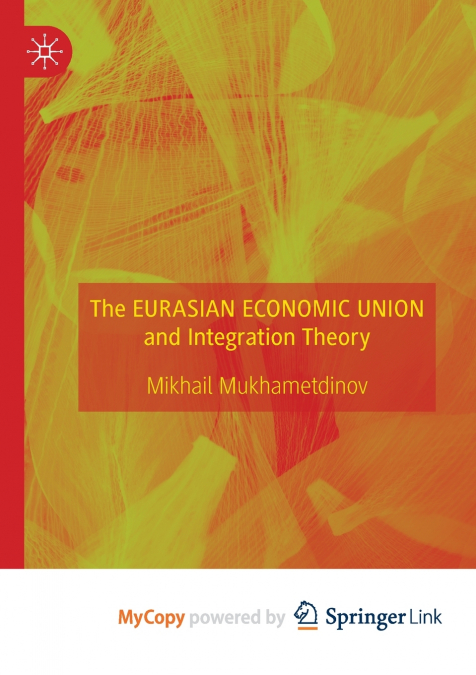 The Eurasian Economic Union and Integration Theory