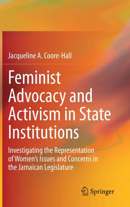 Feminist Advocacy and Activism in State Institutions