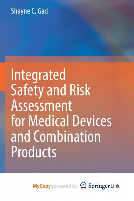 Integrated Safety and Risk Assessment for Medical Devices and Combination Products