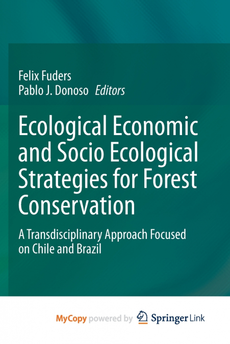 Ecological Economic and Socio Ecological Strategies for Forest Conservation