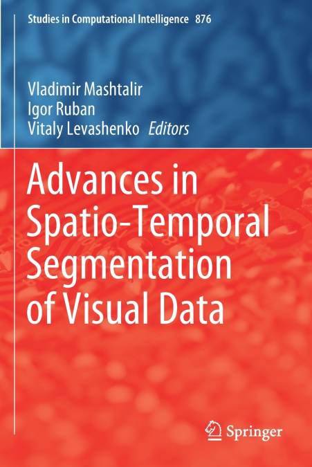 Advances in Spatio-Temporal Segmentation of Visual Data