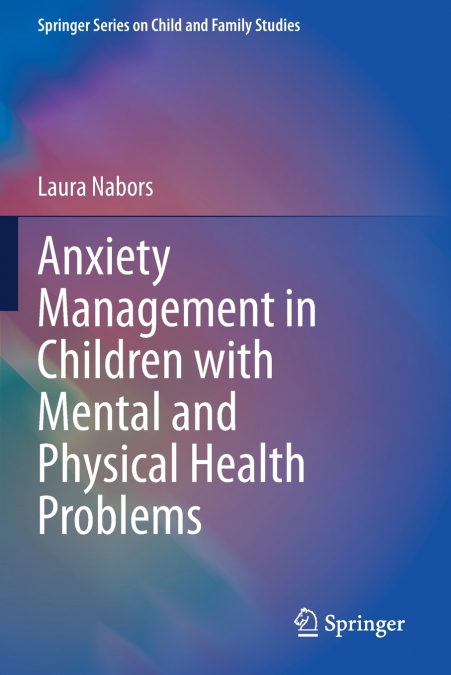 Anxiety Management in Children with Mental and Physical Health Problems