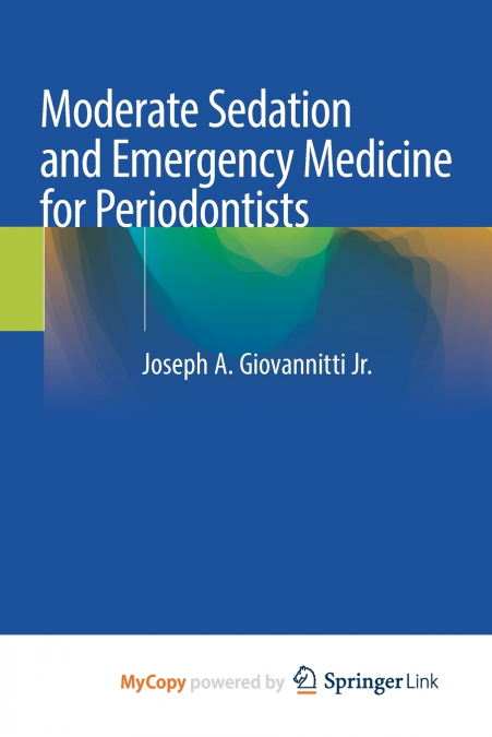 Moderate Sedation and Emergency Medicine for Periodontists