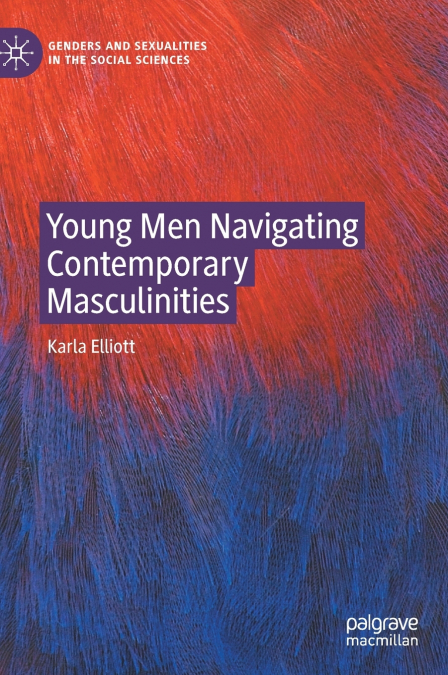 Young Men Navigating Contemporary Masculinities