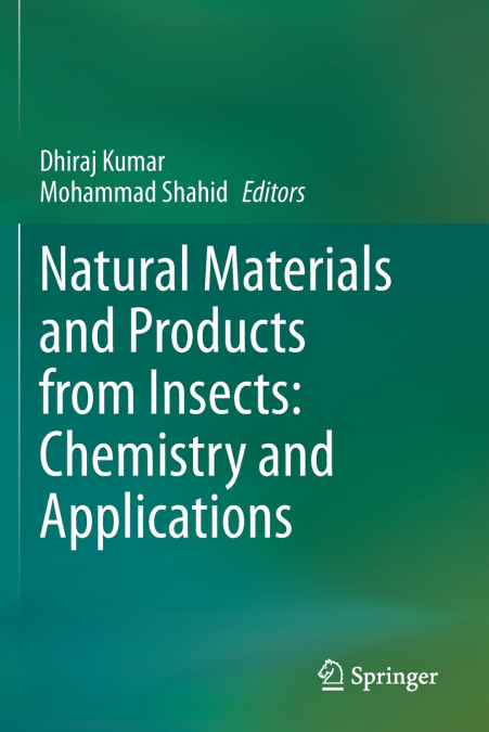 Natural Materials and Products from Insects