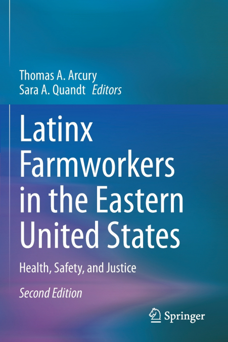 Latinx Farmworkers in the Eastern United States