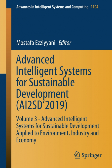Advanced Intelligent Systems for Sustainable Development (AI2SD’2019)
