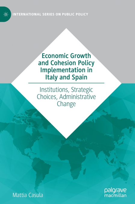 Economic Growth and Cohesion Policy Implementation in Italy and Spain