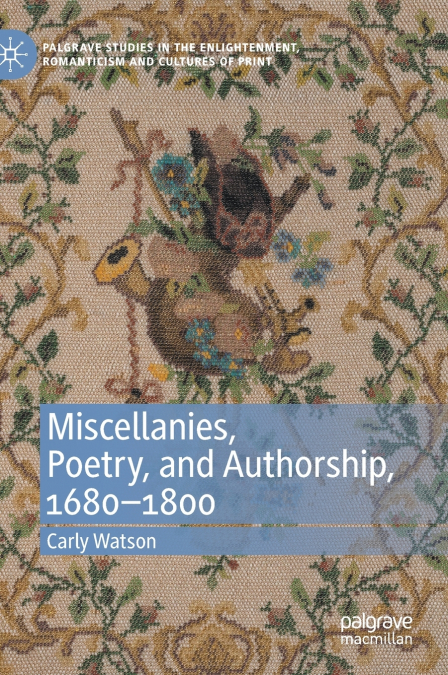 Miscellanies, Poetry, and Authorship, 1680-1800