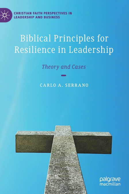 Biblical Principles for Resilience in Leadership