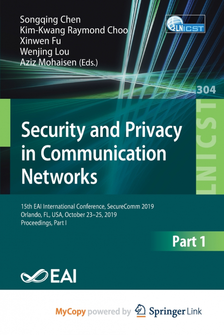 Security and Privacy in Communication Networks