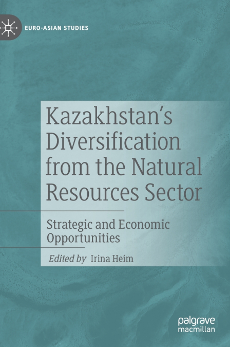 Kazakhstan’s Diversification from the Natural Resources Sector