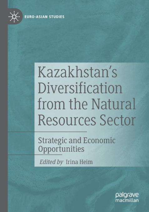 Kazakhstan’s Diversification from the Natural Resources Sector