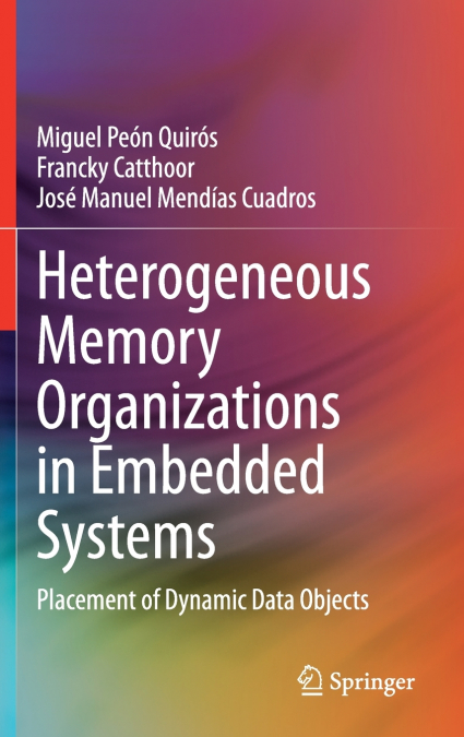 Heterogeneous Memory Organizations in Embedded Systems