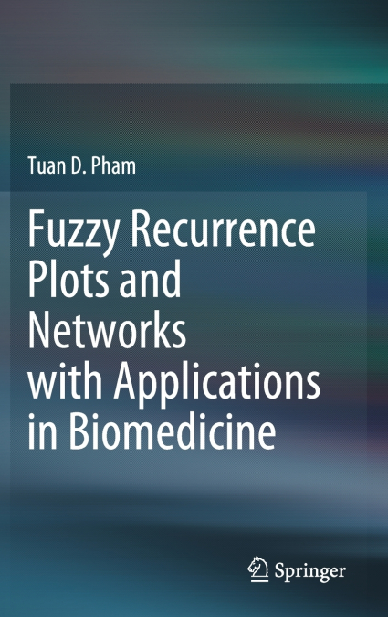 Fuzzy Recurrence Plots and Networks with Applications in Biomedicine